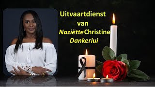 LIVESTREAMING  Uitvaartdienst van Naziëtte Christine Dankerlui [upl. by Kellsie]