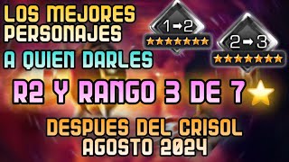 ¿A QUIEN DARLE RANGO 2 Y RANGO 3 DE 7⭐​ DESPUES DEL CRISOL  AGOSTO 2024  MCOC [upl. by Revolc]