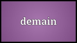 Demain Meaning [upl. by Aibat]