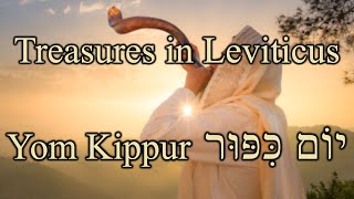 Treasures in Leviticus Yom Kippur  Leviticus 16  Thursday May 23rd 2024 [upl. by Akitan]