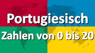 Portugiesisch lernen Teil 4  Zahlen von 0 bis 20 [upl. by Arabella]