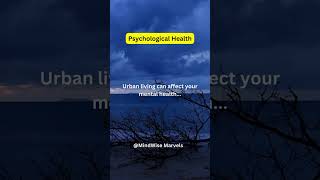 Urban Living How City Life Affects Your Mental Health 🏙️🧠 PsychologyFacts shorts [upl. by Damle]