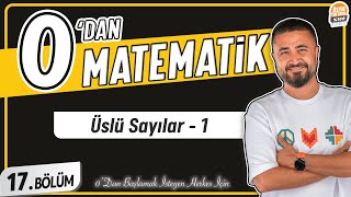 Üslü Sayılar 1  17BÖLÜM Konu Anlatımı  0 DAN MATEMATİK [upl. by Errehs]