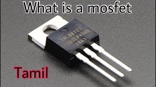 What is a mosfet how to work Mosfet Transistor tamil [upl. by Leggett]