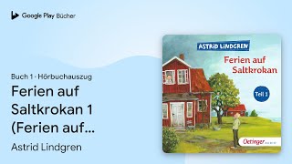 „Ferien auf Saltkrokan 1 Ferien auf… Buch 1“ von Astrid Lindgren · Hörbuchauszug [upl. by Swithin]