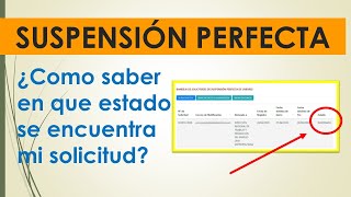 SUSPENSIÓN PERFECTA DE LABORES ¿Como saber el estado de mi solicitud [upl. by Assilram]