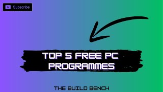 Top 5 Free Programmes Every PC Enthusiast Should Have [upl. by Ronni]