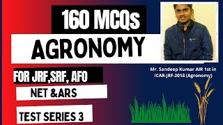 Test Series3 Agronomy ICARJRF compiled by Mr Sandeep Kumar AIR 1st in ICARJRF2018 Agronomy [upl. by Berrie]