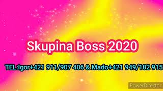 Skupina Boss 2020 Sukar jakha tutiTelIgor421 911907 406 [upl. by Iddo]