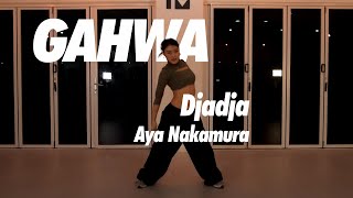 Aya Nakamura  Djadja  GAHWA Choreography [upl. by Eintruok]