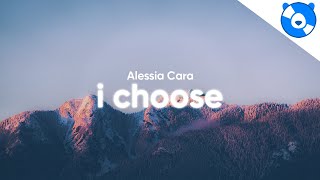 Alessia Cara  I Choose Lyrics [upl. by Aetnahc]