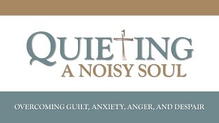 “Quieting A Noisy Soul”  Session 1PT 2 January 31 2024 [upl. by Leziar]