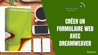 Créer un formulaire web avec Dreamweaver  Partie 2 [upl. by Bramwell384]