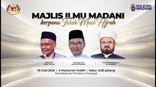 MAJLIS ILMU MADANI BERSAMA TOKOH MAAL HIJRAH DAN ANWAR IBRAHIM 10072024 [upl. by Ynneb]