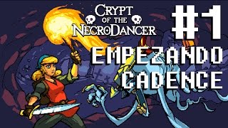 Crypt of the NecroDancer  1  Empezando con Cadence  Lets play en español  Full HD 1080p [upl. by Alyehs]