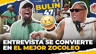 ENTREVISTA BULIN 47 SE CONVIERTE EL MEJOR ZOCOLEO DE LA HISTORIA 😂 EL DOTOL NASTRA [upl. by Edelsten]