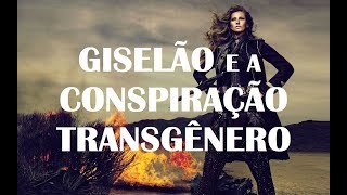 Como a FALSA REALIDADE Escraviza as Mentes das Pessoas Giselão e a Conspiração Transgênero [upl. by Holtorf]