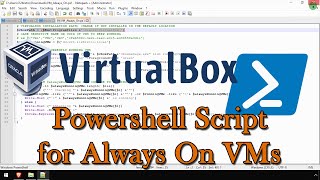 Powershell Script for Always On VirtualBox VMs [upl. by Ruffi]