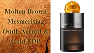 Molton Brown Mesmerising Oudh Accord amp Gold EDP Review [upl. by Einwahr]