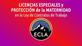 Licencias Especiales y Protección de la Maternidad en la LCT [upl. by Notniuq]