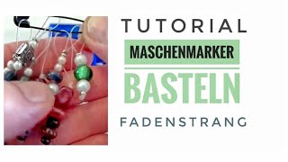 FADENSTRANG Maschenmarker basteln Tutorial Maschenmarkierer diy selbst machen [upl. by Medrek153]