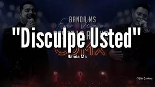 Banda MS — Disculpe Usted LETRA Estreno 2019En vivo [upl. by Hedva]