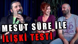 Mesut Süre İle İlişki Testi  Konuklar Pınar Bibin amp Mert Dikmen [upl. by Fabriane]