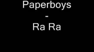 Paperboys  Ra Ra [upl. by Tenom180]