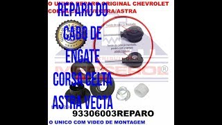 Reparo Cabo Engate Marcha Celta Astra Zafira Vectra Prisma [upl. by Pry]