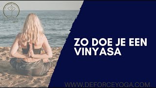 Hoe doe je een vinyasa  Deforce yoga  Yoga voor beginners [upl. by Esyahc]