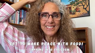 EFT to Make Peace with Food Easy amp Effective  Tapping into Freedom [upl. by Aryl]