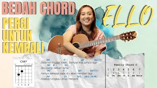 BEDAH CHORD  PERGI UNTUK KEMBALI ELLO [upl. by Eiram]