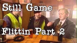 Still Game  Flittin Part 2 [upl. by Aztinad]