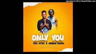 Ital Vybz Ft Jibbah RoyalOnly You Official Audio [upl. by Aenahs]