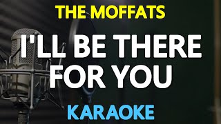 KARAOKE Ill Be There For You  The Moffatts [upl. by Yroggerg]