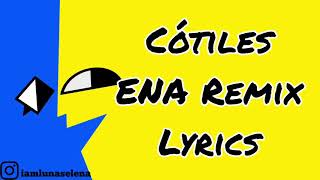 ORIGINAL Cótiles  ENA Remix Lyrics Im Allergic To People Meme Song [upl. by Ynattirb]