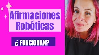 LAS AFIRMACIONES ROBOTICAS Sí FUNCIONAN  No son para todos Ley de Asuncion [upl. by Bysshe818]