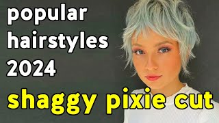 💇‍♀️ The Shaggy Pixie Cut  Popular Hairstyles of 2024 [upl. by Eilsel957]