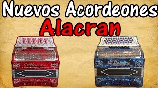 Nuevos Acordeones Alacran New Alacran Accordion [upl. by Neik315]