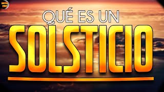 ¿QUÉ es un SOLSTICIO y un EQUINOCCIO Por qué se PRODUCEN LAS ESTACIONES DEL AÑO [upl. by Llenyaj]