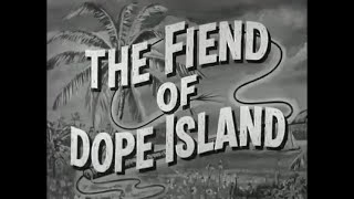 The Fiend of Dope Island 1960 [upl. by Oakes802]