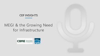 CEF Insights MEGI amp the Growing Need for Infrastructure [upl. by Deloris280]