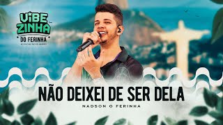 Nadson O Ferinha  Não Deixei de Ser Dela Clipe Oficial [upl. by Mchenry697]