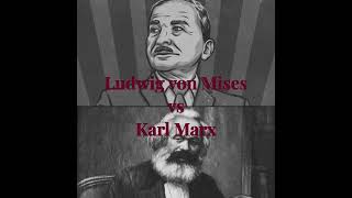 Mises vs Marx [upl. by Ettevey87]