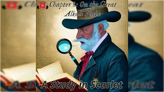 A Study in Scarlet Chapter 8 On the Great Alkali Plain [upl. by Issie]