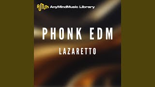 LAZARETTO Phonk EDM [upl. by Nobe]