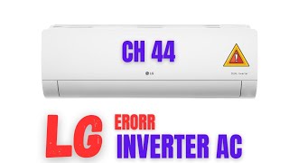 CH 44 ERROR IN LG INVERTER AC  ERROR IN LG  INVERTER AC  error ac lg inverterac [upl. by Dlareg]