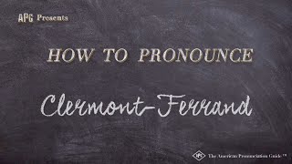 How to Pronounce ClermontFerrand Real Life Examples [upl. by Llennahc]