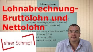 Bruttolohn  Nettolohn  Lohnabrechnung  Wirtschaft  Lehrerschmidt [upl. by Friedberg]