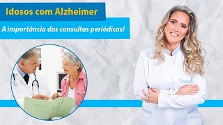 Idosos com Alzheimer A Importância de Levar o Paciente ao Neurologista [upl. by Allsopp669]